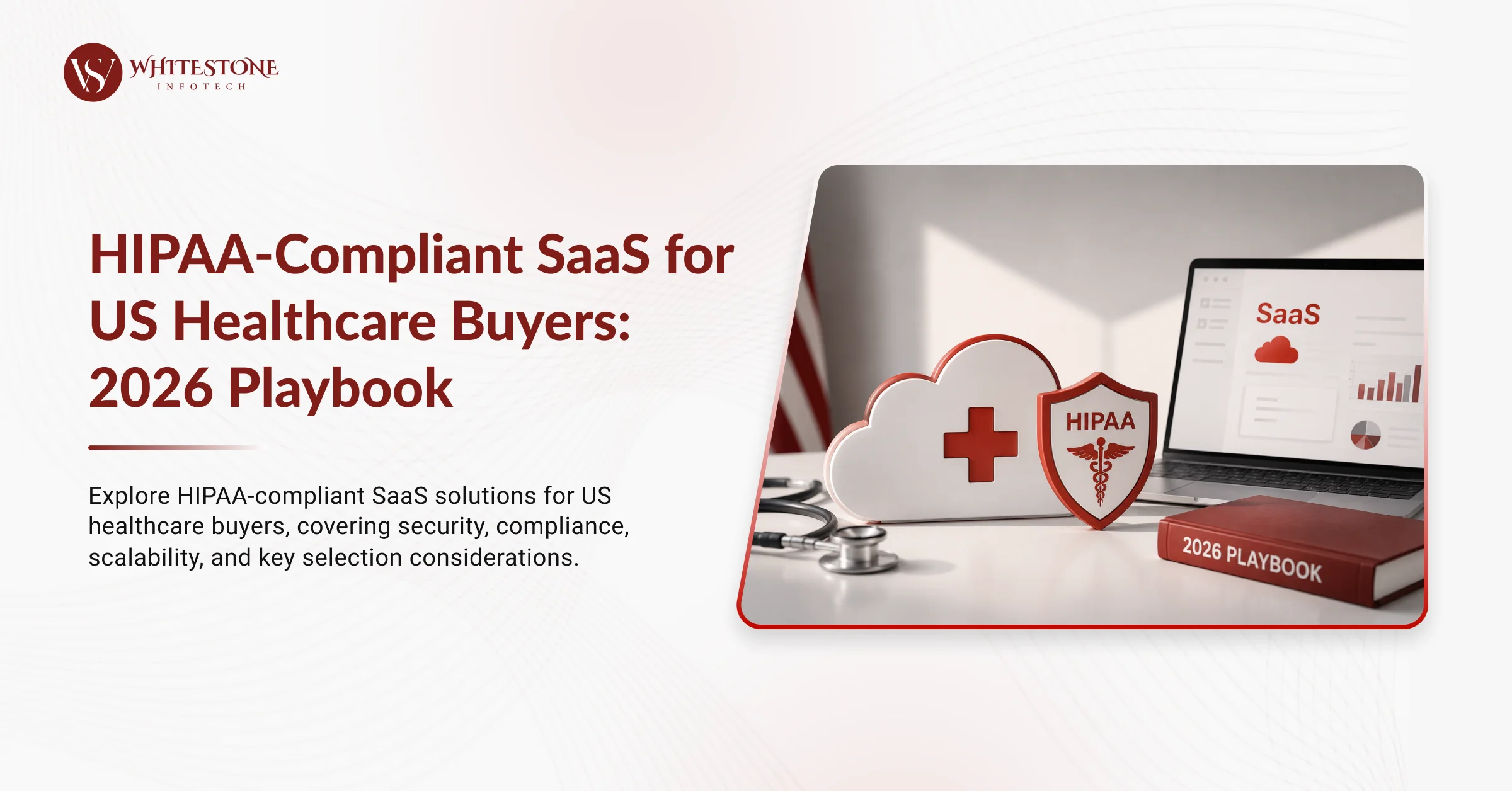HIPAA-Compliant SaaS for US Healthcare Buyers: 2026 Playbook